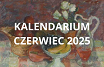 KALENDARIUM CZERWIEC 2025.png