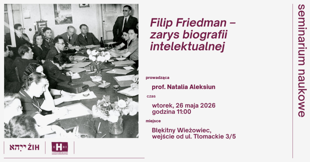 Filip Friedman EHRI 26 maja (1).png